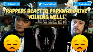 Rappers React To Parkway Drive "Wishing Wells"!!!