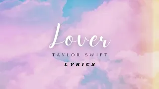 TAYLOR SWIFT - LOVER ( LYRICS )