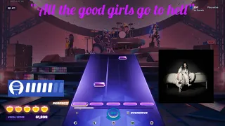 Fortnite Festival Season 3- “All the good girls go to hell” Expert Vocal 100% Flawless