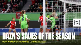 DAZN's Top 10 Saves Of The 2021-22 UEFA Women's Champions League Season