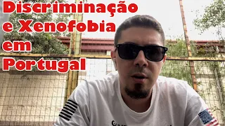 Discriminação e Xenofobia em Portugal!