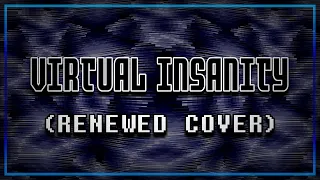 VIRTUAL INSANITY [Renewed Cover]