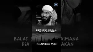 Tiga Pilihan Cara Membalas Ketika Kita Disakiti Sama Orang Lain | Ustadz Rifki Ja'far Thalib