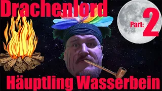 Drachenlord Häuptling Wasserbein Arnidegger reaction Part 2