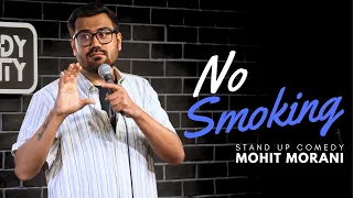 No Smoking | Stand-Up Comedy By Mohit Morani