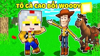 TÔ GÀ HÓA THÀNH EM BÉ CAO BỒI WOODY TRONG MINECRAFT KHIẾN SINH TỐ BẤT NGỜ*TÔ GÀ CÂU CHUYỆN ĐỒ CHƠI