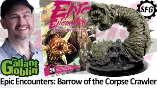 Epic Encounters: Barrow of the Corpse Crawler Review - Steamforged Games