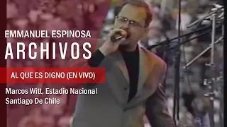 [Archivos] Al que es Digno - Marcos Witt | 1999 | Chile | Estadio Nacional | Emmanuel Espinosa