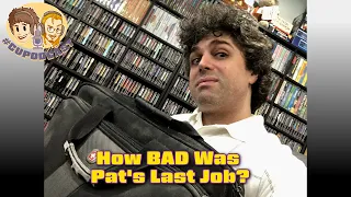 Just How BAD Was Pat's Last Day Job?