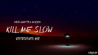 David Guetta & MORTEN - Kill Me Slow (Extended)