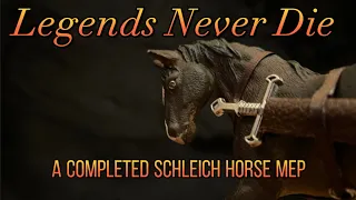 ~ Legends Never Die ~ A completed Schleich horse MEP ~