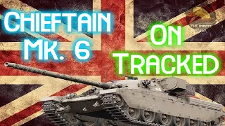 Chieftain Mk. 6: On Tracked! II Wot Console - World of Tanks Console Modern Armour