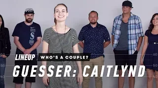 Guess Who's a Couple from a Group of Strangers (Caitlynd) | Lineup | Cut