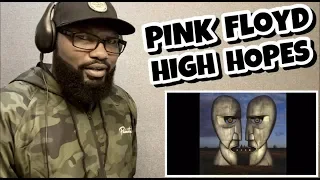 PINK FLOYD - HIGH HOPES | REACTION