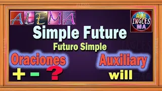 Futuro Simple En Ingles Usando Auxiliar Will - Oraciones Con Simple Future Tense - Lección # 31