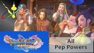 Dragon Quest 11 - Echoes of an Elusive Age || All Pep Powers