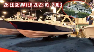 Does 20 Years NEWER Really Get You a Better Boat?! 26 Edgewater 2003 vs. 2023