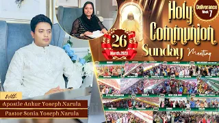 HOLY COMMUNION SUNDAY MEETING (26-03-2023) (DELIVERANCE WEEK-7) || Ankur Narula Ministries