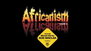 Africanism Volume III mixed by Bob Sinclar