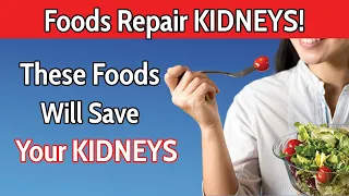 You Can NOT Heal Your Kidneys Without These 7 Foods!