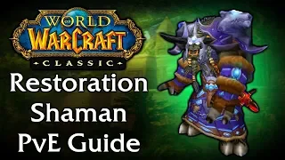 Classic WoW Restoration Shaman PvE Guide