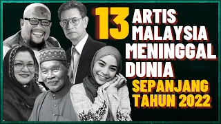 13 Artis Malaysia Meninggal Dunia Pada Tahun 2022 - Al-Fatihah (Syazlin Zainal, Adibah Noor)