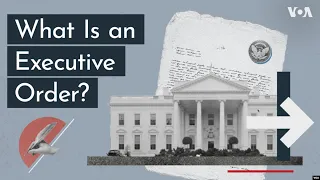 What is an executive order? | VOANews