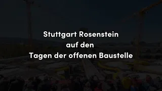 Baustelle Zukunft - Stuttgart Rosenstein auf den Tagen der offenen Baustelle 2022