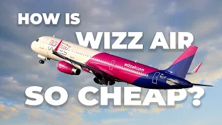 Why Is Wizz Air So Cheap?