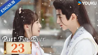 [Part For Ever] EP23 | Princess forced to marry the new city lord who overthrew her father | YOUKU