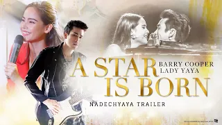 Nadech & Yaya - A Star is Born Trailer