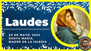 🌞 LAUDES DEL DIA DE HOY | 20 de Mayo de 2024 | Oración de la Mañana 🙏 LITURGIA DE LAS HORAS