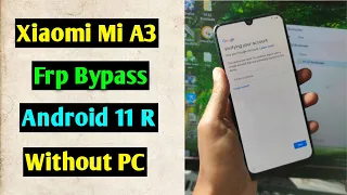 Xiaomi Mi A3 Frp Bypass/Reset Google Account Lock Android 11 R | Xiaomi Mi A3 Frp Unlock Without PC