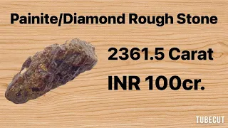 Most Expensive Painite/Diamond Rough Stone In India.