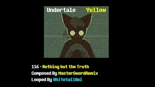 Undertale Yellow - 116 Nothing but the Truth (15 minute loop)