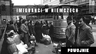 Imigranci w Zachodnich Niemczech po 1945 roku. Tania siła robocza która rozpędziła gospodarkę RFN.