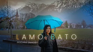 LAMO BATO | PRASHNA SHAKYA | OFFICIAL MUSIC VIDEO