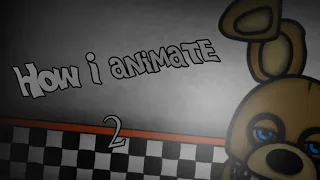 [Fnaf/Dc2/Tutorial] How i Animate #2 (read description!)