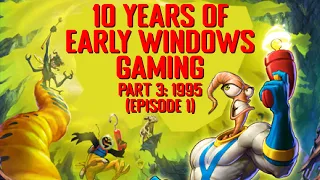 10 Years of Early Windows Gaming 1995 - Episode 1
