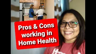 Pros and cons of (therapists) working in Home Health Setting