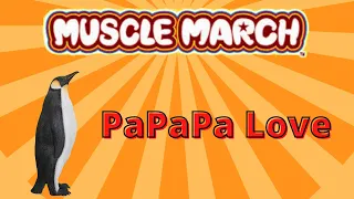 Muscle March - "PaPaPa Love" (Lyrics + Sub Español)