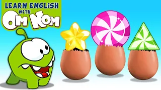 Om Nom Suprise Eggs Toys | Learn Shapes With Om Nom | Toddler Learning Video