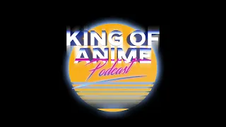 SNAFU Climax! - King of Anime Podcast #57