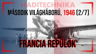 Második világháború, 1946 (2/7): francia repülők [HADITECHNIKA]