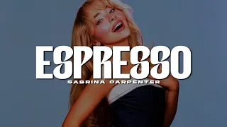 Sabrina Carpenter - Espresso (Lyrics)