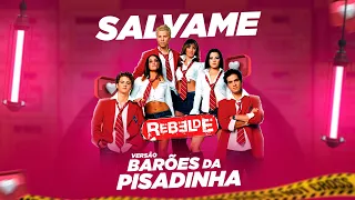 RBD - Salva-me - VERSÃO BARÕES DA PISADINHA