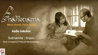 Ghalibnama | Full Album | Subhamita, Srijato , Prattyush | Ghazal in Bengali