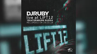 DJ Ruby Live at Lift12, Yekaterinburg Russia 28-09-18