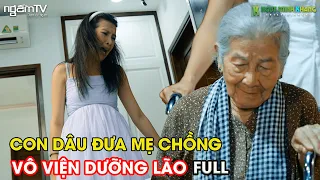 CON DÂU MẤT DẠY ĐƯA MẸ VÔ DƯỠNG LÃO- Full | Ai Xem Cũng Rơi Nước Mắt-Phim Tình Cảm Gia Đình Hay Nhất