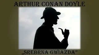 Srebrna Gwiazda A. C. Doyle Audiobook